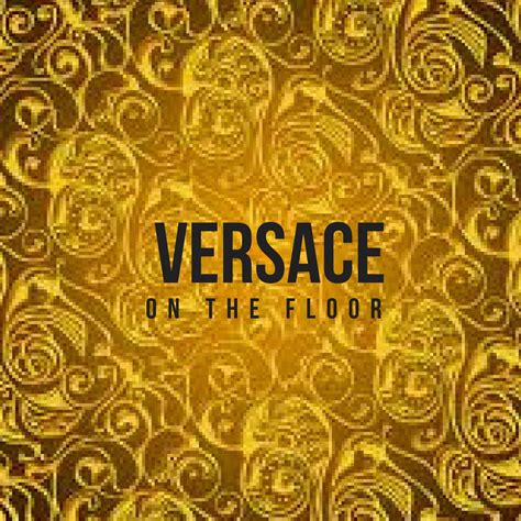 to versace on the floor|versace on the floor download.